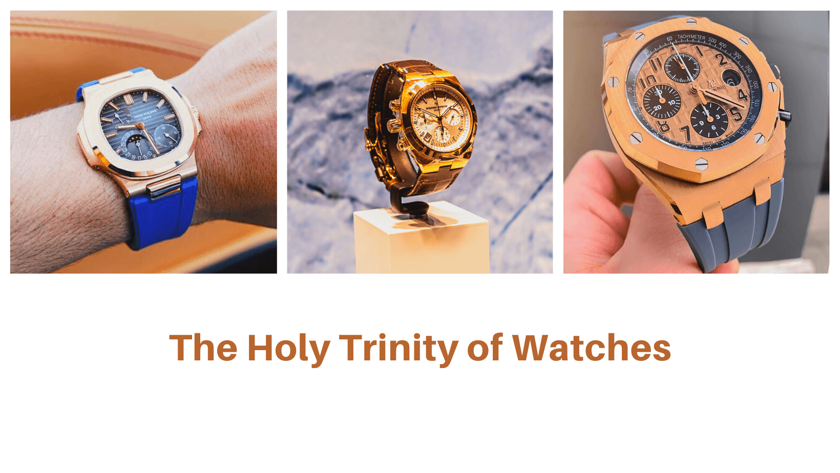 What Is the Holy Trinity of Watches